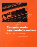 Common Roots - Separate Branches: Railway History and Preservation. by SHORLAND-BALL, Rob 